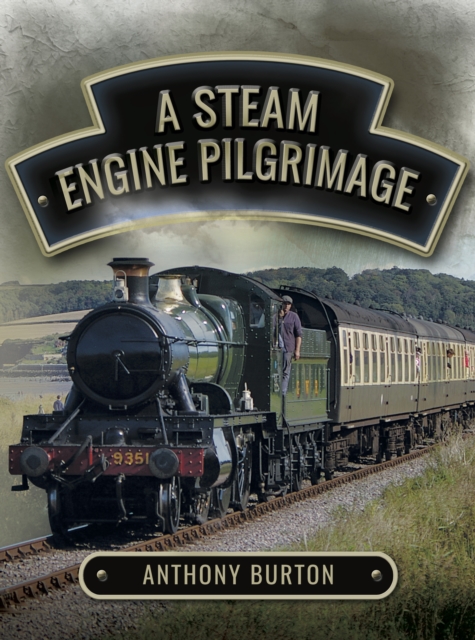 Book Cover for Steam Engine Pilgrimage by Burton, Anthony