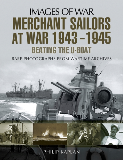 Book Cover for Merchant Sailors at War, 1943-1945 by Philip Kaplan