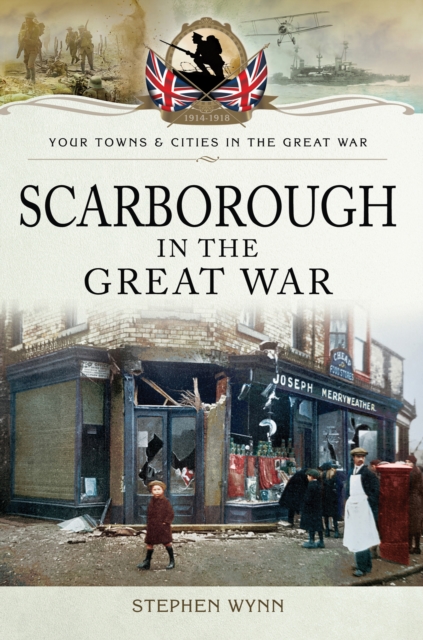 Book Cover for Scarborough in the Great War by Stephen Wynn