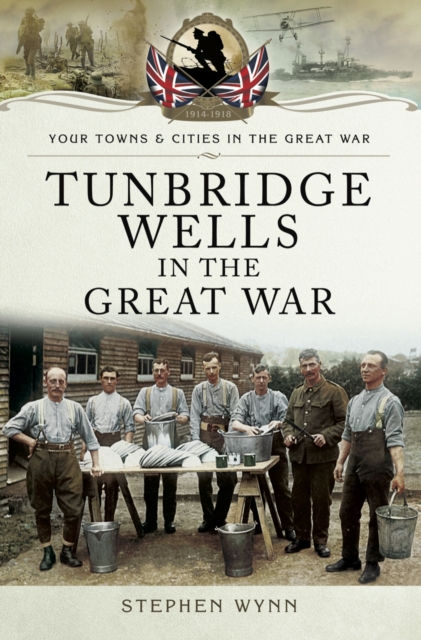 Book Cover for Tunbridge Wells in the Great War by Stephen Wynn