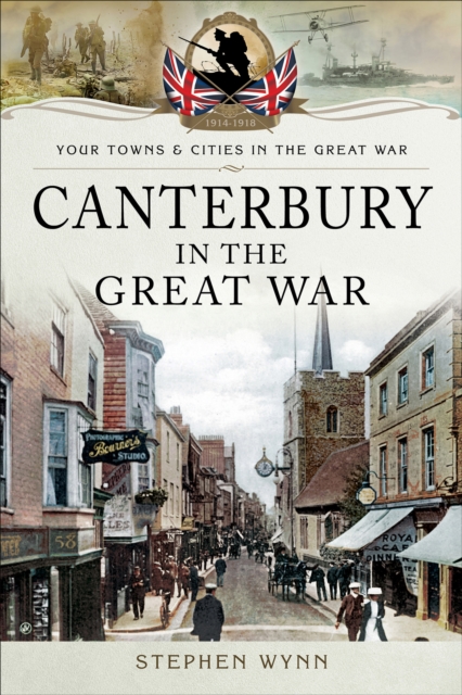 Book Cover for Canterbury in the Great War by Stephen Wynn