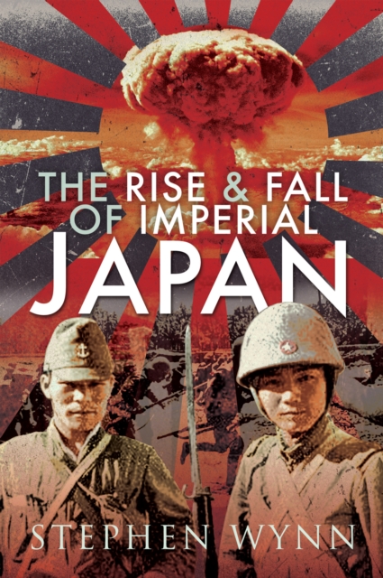 Book Cover for Rise & Fall of Imperial Japan by Stephen Wynn