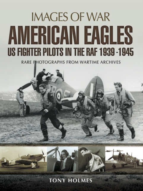 Book Cover for American Eagles: US Fighter Pilots in the RAF 1939-1945 by Tony Holmes