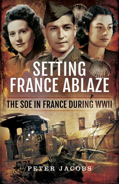 Book Cover for Setting France Ablaze by Jacobs, Peter