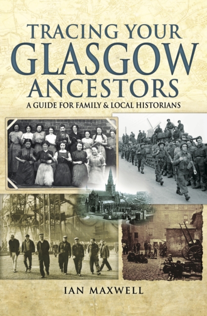 Book Cover for Tracing Your Glasgow Ancestors by Ian Maxwell