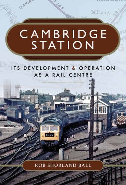 Book Cover for Cambridge Station by Rob Shorland-Ball