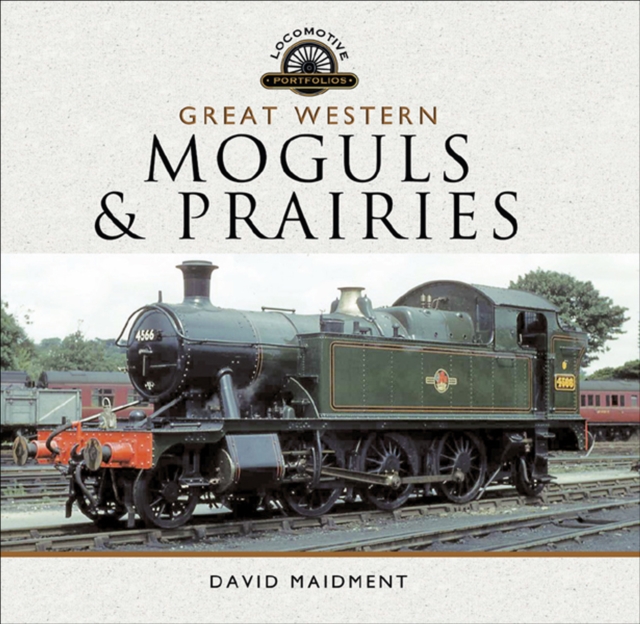 Book Cover for Great Western: Moguls and Prairies by David Maidment