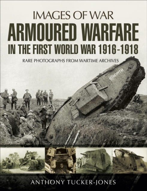 Book Cover for Armoured Warfare in the First World War 1916-18 by Anthony Tucker-Jones