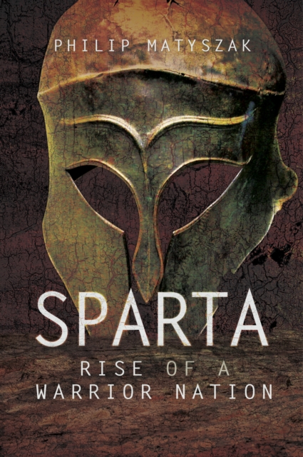 Book Cover for Sparta: Rise of a Warrior Nation by Philip Matyszak