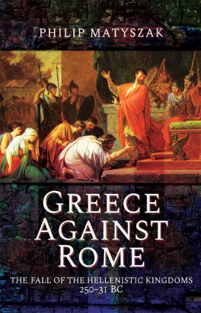 Book Cover for Greece Against Rome by Philip Matyszak