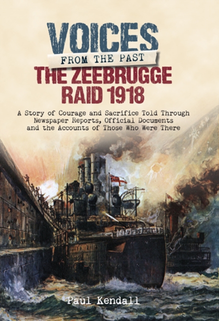 Book Cover for Zeebrugge Raid 1918 by Paul Kendall