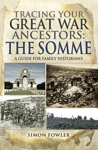 Book Cover for Tracing your Great War Ancestors: The Somme by Simon Fowler