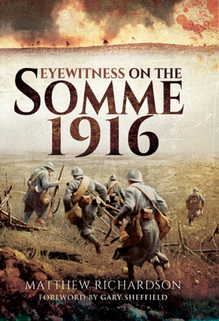 Book Cover for Eyewitness on the Somme 1916 by Richardson, Matthew