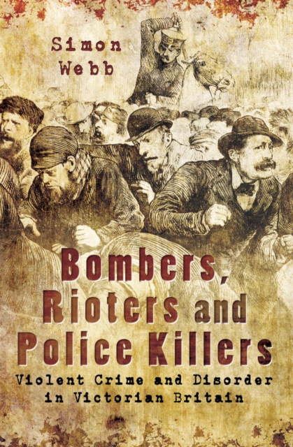 Book Cover for Bombers, Rioters and Police Killers by Simon Webb
