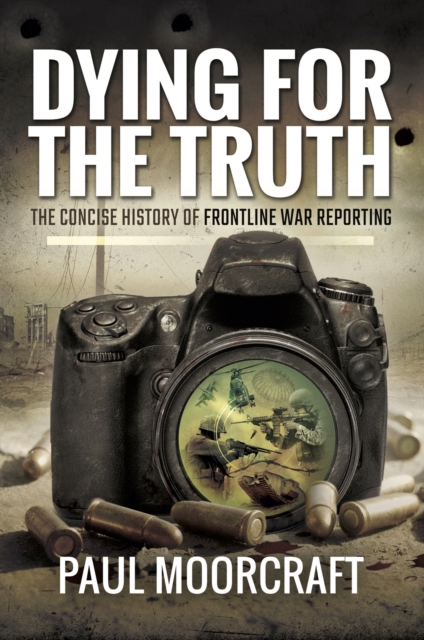 Book Cover for Dying for the Truth by Paul Moorcraft