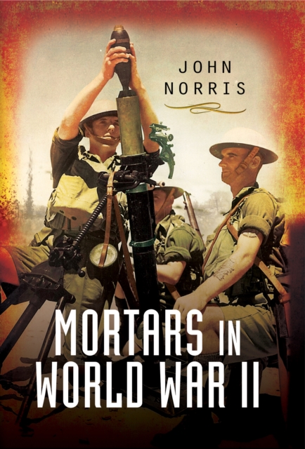 Book Cover for Mortars in World War II by Norris, John