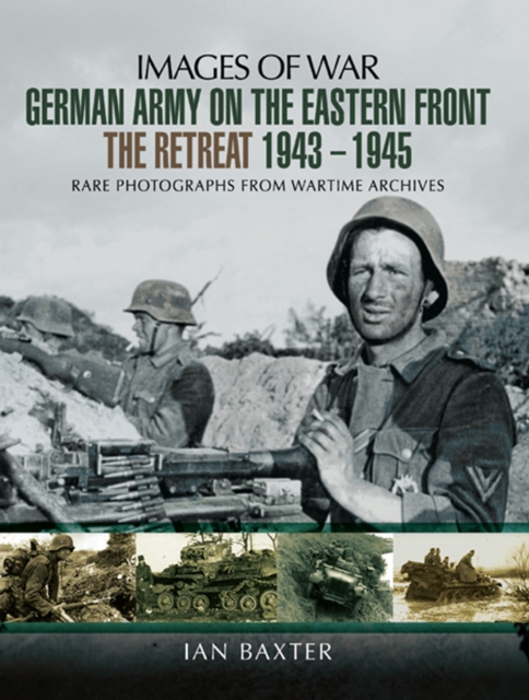 Book Cover for German Army on the Eastern Front: The Retreat, 1943-1945 by Ian Baxter