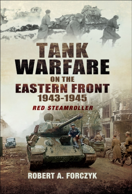 Book Cover for Tank Warfare on the Eastern Front, 1943-1945 by Robert Forczyk