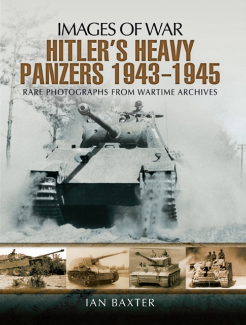 Book Cover for Hitlers Heavy Panzers, 1943-1945 by Ian Baxter