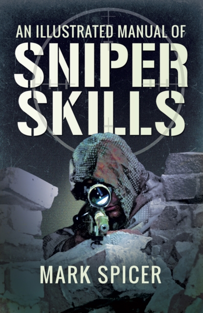 Book Cover for Illustrated Manual of Sniper Skills by Mark Spicer