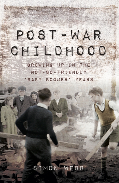 Book Cover for Post-War Childhood by Simon Webb