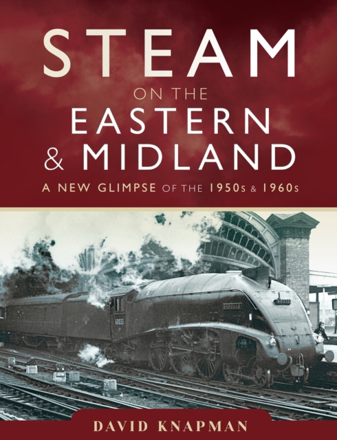 Book Cover for Steam on the Eastern & Midland by David Knapman