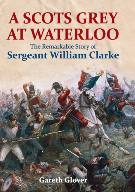 Book Cover for Scots Grey at Waterloo by Gareth Glover