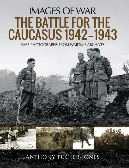 Book Cover for Battle for the Caucasus, 1942-1943 by Anthony Tucker-Jones