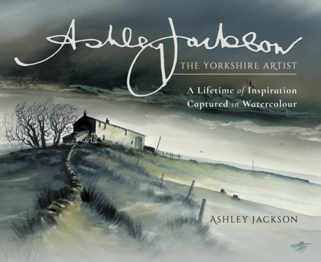 Book Cover for Ashley Jackson: The Yorkshire Artist by Jackson, Ashley