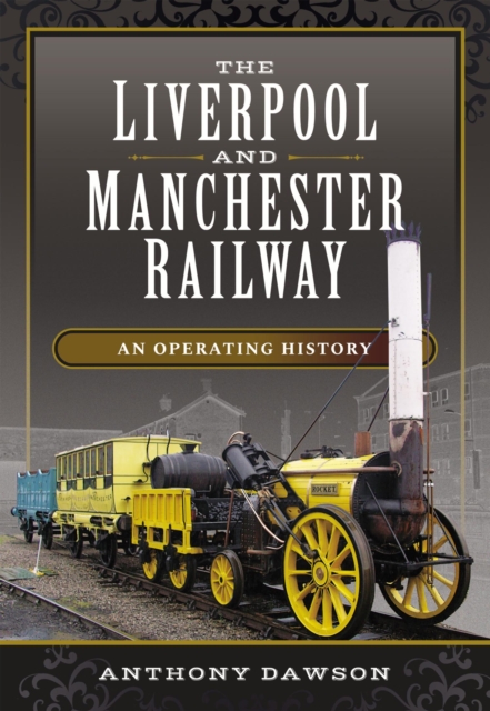 Book Cover for Liverpool and Manchester Railway by Dawson, Anthony