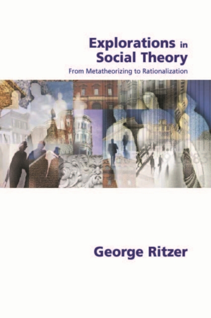 Book Cover for Explorations in Social Theory by George Ritzer