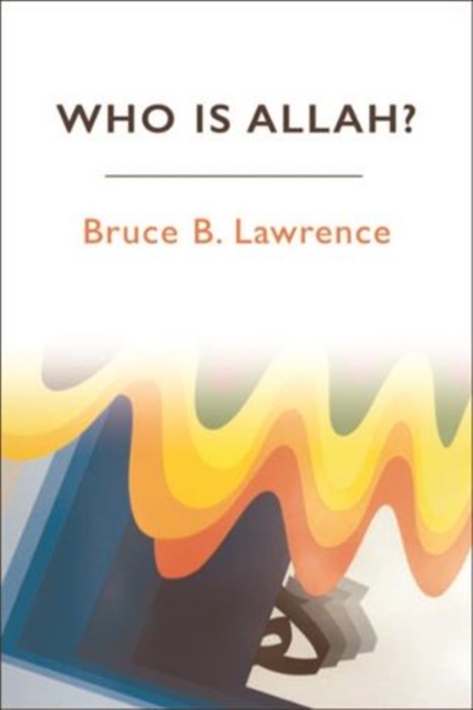 Book Cover for Who is Allah? by Bruce B. Lawrence