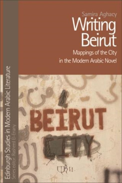 Book Cover for Writing Beirut by Samira Aghacy