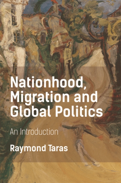 Book Cover for Nationhood, Migration and Global Politics by Taras, Raymond