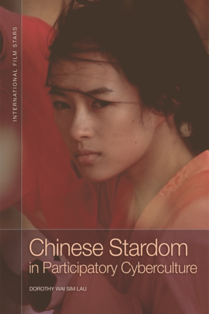 Book Cover for Chinese Stardom in Participatory Cyberculture by Dorothy Wai Sim Lau