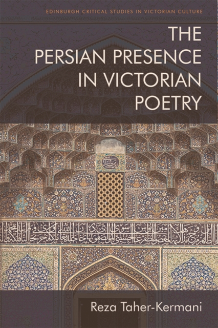 Book Cover for Persian Presence in Victorian Poetry by Reza Taher-Kermani