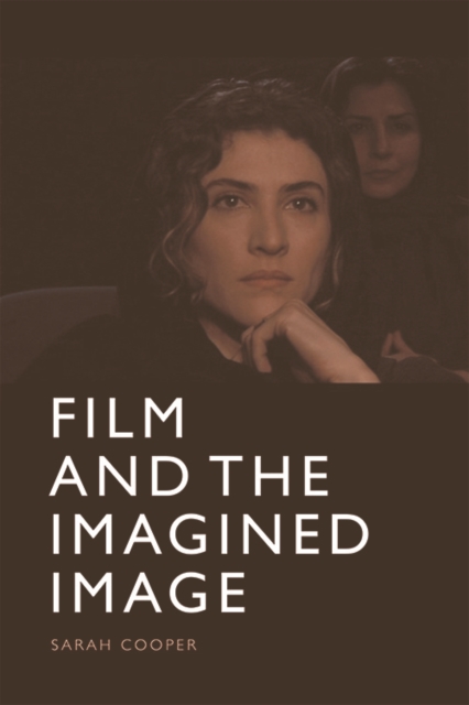 Book Cover for Film and the Imagined Image by Sarah Cooper