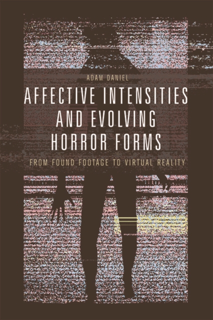 Book Cover for Affective Intensities and Evolving Horror Forms by Adam Daniel