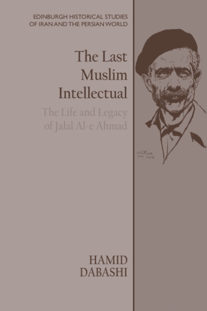 Book Cover for The Last Muslim Intellectual by Hamid Dabashi