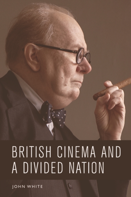 Book Cover for British Cinema and a Divided Nation by John White