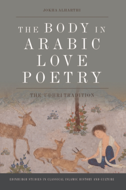 Book Cover for The Body in Arabic Love Poetry by Alharthi, Jokha