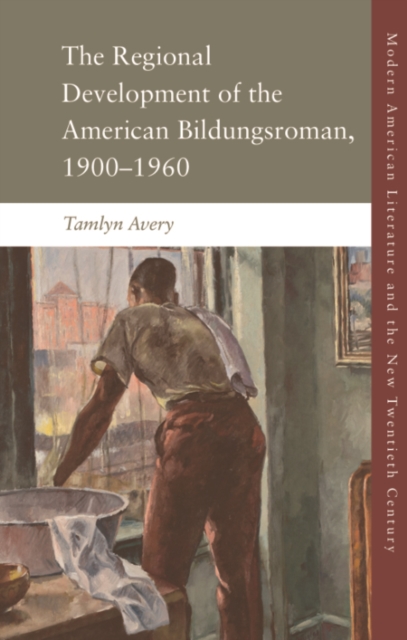 Book Cover for Regional Development of the American Bildungsroman, 1900-1960 by Tamlyn Avery