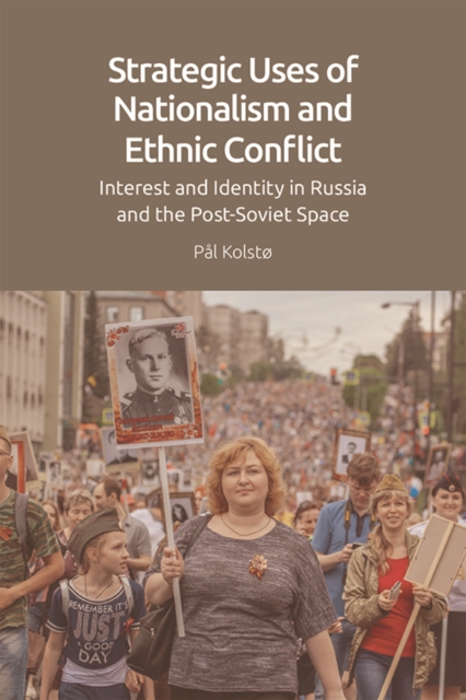 Book Cover for Strategic Uses of Nationalism and Ethnic Conflict by Kolsto, Pal