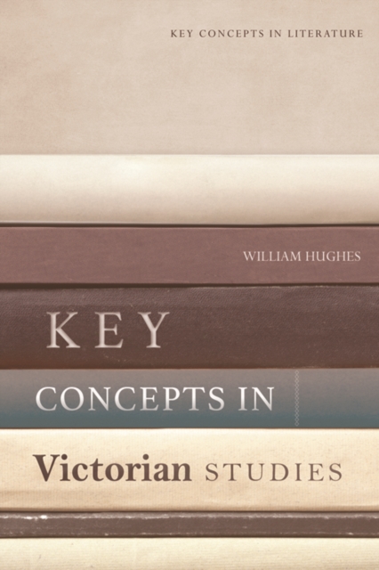 Book Cover for Key Concepts in Victorian Studies by William Hughes