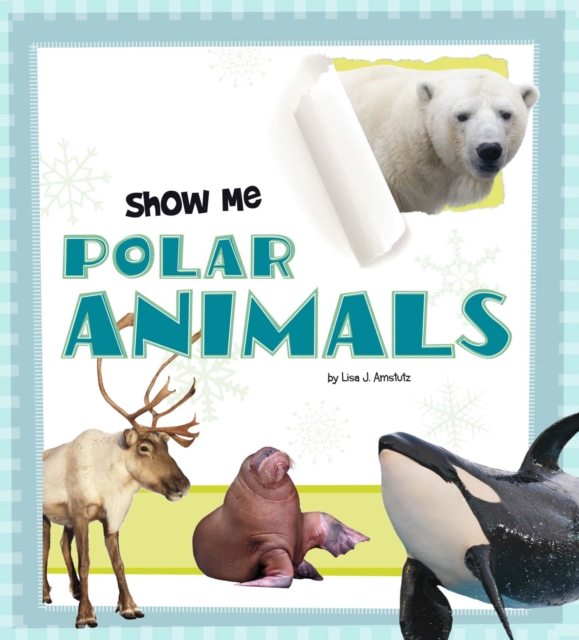 Book Cover for Show Me Polar Animals by Amstutz, Lisa J.