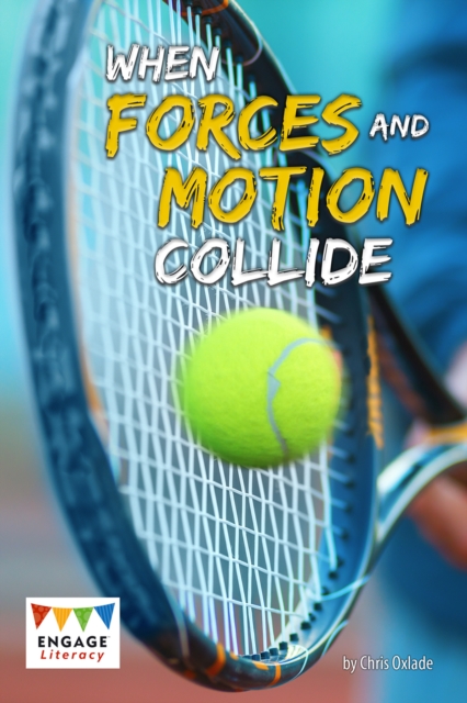 Book Cover for When Forces and Motion Collide by Oxlade, Chris