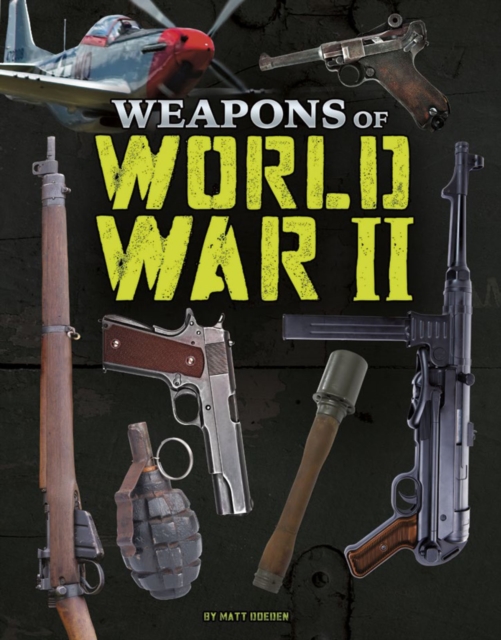 Book Cover for Weapons of World War II by Matt Doeden