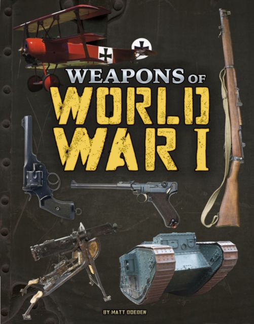 Book Cover for Weapons of World War I by Matt Doeden