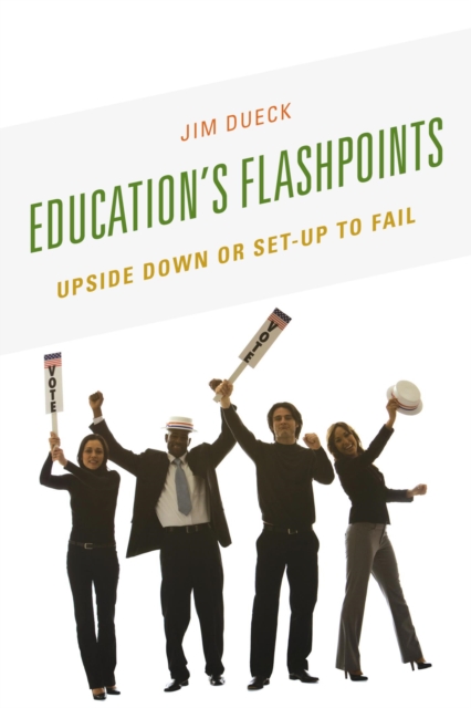 Book Cover for Education's Flashpoints by Jim Dueck