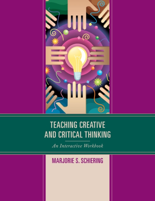 Book Cover for Teaching Creative and Critical Thinking by Schiering, Marjorie S.